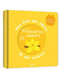 Mon livre des odeurs et couleurs - Mes premières odeurs