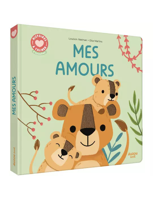 Auzou - Livre Histoires à câliner - Mes amours Auzou - Livre Histoires à câliner - Mes amours